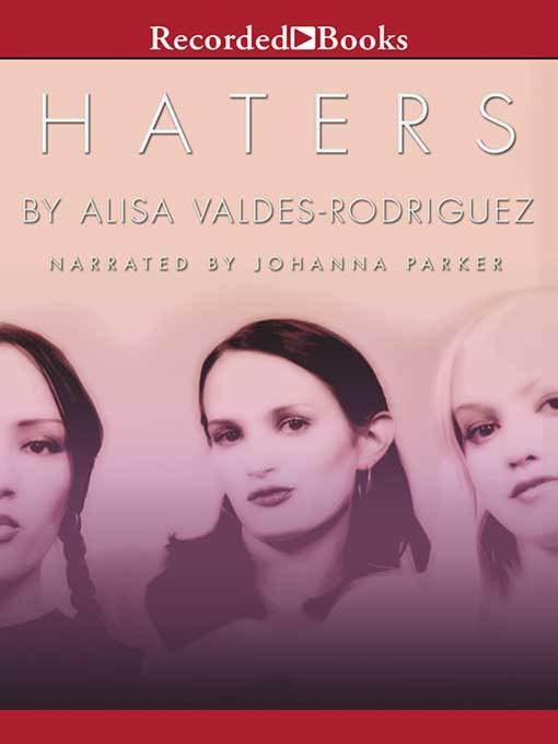 Title details for Haters by Alisa Valdes-Rodriguez - Wait list
